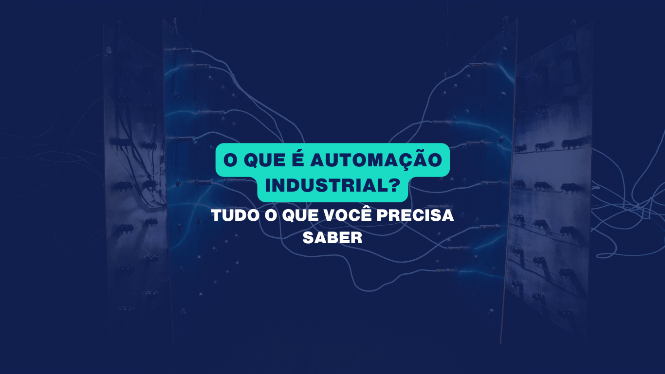 O que é Automação Industrial?